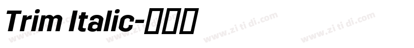 Trim Italic字体转换 Trim Italic字体转换